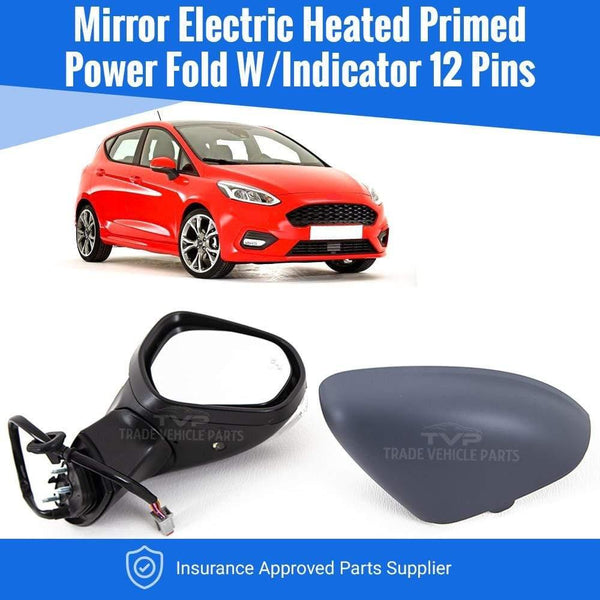 Fits Ford Fiesta Mk8 2017- Door Wing Mirror Electric Heated With Indicator, Power Fold, Puddle Lamp, Bliss 12 Pins Primed Cover Driver Side