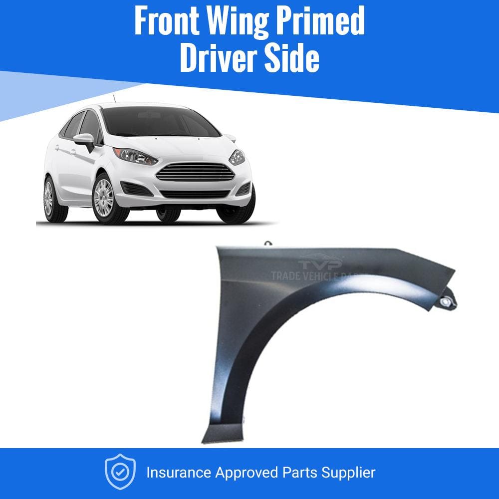 Fits Ford Fiesta Mk8 2017- Front Wing Primed Driver Side