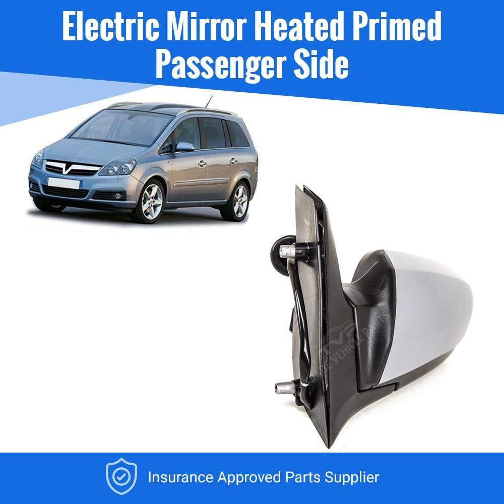 OP5027 Vauxhall Zafira 2005-2007 Door Wing Mirror Electric Heated Primed Passenger Side
