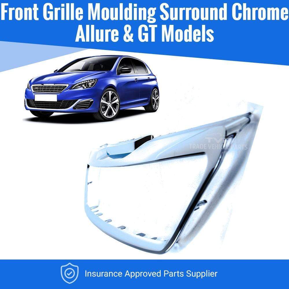 Peugeot 308 2014-2017 Front Grille Moulding Surround Chromed For Allure & Gt Models