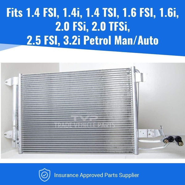 Fits VW Golf Mk5 2004-2008 Air Con Condenser (1.4 Fsi, 1.4 I 16V, 1.4 Tsi, 1.6 Fsi, 1.6 I 16V, 2.0 Fsi, 2.0 Tfsi, 2.5 Fsi, 3.2 I V6)(Petrol) (Man/Auto)With Dryer Corrosion Protected